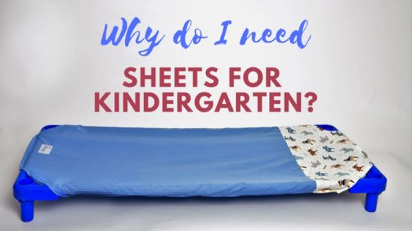 Why Do I Need Special Sheets for My Child to Start Kindergarten or Preschool?
